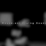 Suicide Mouse Crying Sound Effect