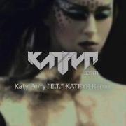 Katy Perry E T Dubstep