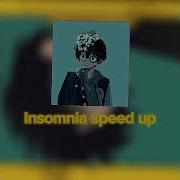 Insomnia Speed Up