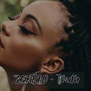 Zerrid Truth Original Mix