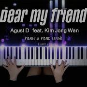 Agust D Dear My Friend Piano