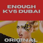 Kv 5 Dubai Enough