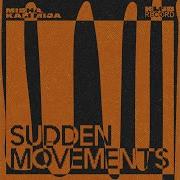 Sudden Movements Extendedsudden Movements Extended Misha Kali Mija