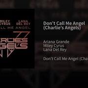 Ariana Grande Don T Call Me Angel Instrumental