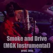 Smoke And Drive Machine Gun Kelly Instrumental