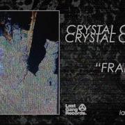 Frail Crystal Castles