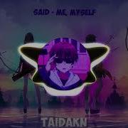 Said Me Myself I Tiktok Remix