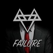 Failure Neffex