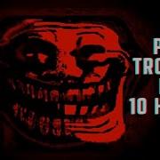 Trollface Phonk 10 Hours