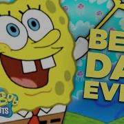 Spongebob Squarepants Best Day Ever