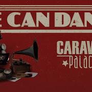 We Can Dance Caravan Palace