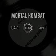 U4Ia Mortal Kombat 2021 Remix