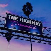 Dreamkid The Highway