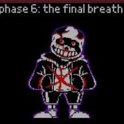 Last Breath Sans Phase 6