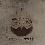 The Time Has Come Freshmansound