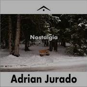 Nostalgia Adrian Jurado