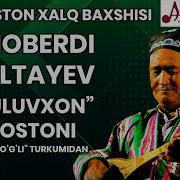 Shoberdi Baxshining Avazxon Dostoni To Liq
