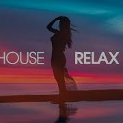 Hause Relax 2019 New Best Deep House Music Chill Out Mix 25