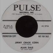 Alan Dale Jimmy Crack Corn