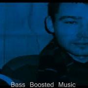 Без Даты Bass Boosted