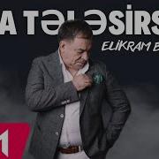 Elikram Bayramov I Ller Hara Telesirsen