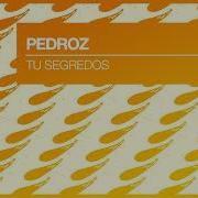 Pedroz Tu Segredos