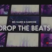 Big Gabee Daweone Drop The Beats