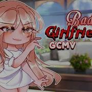 Bad Girlfriend Gacha Life