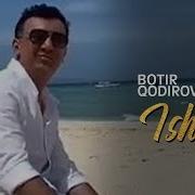 Botir Qodirov Ishq