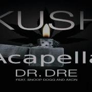 Kush Acapella