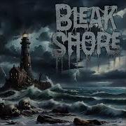 Bleak Shore Bleak Shore 2024