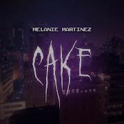 Cake Melanie Martinez Speed Up