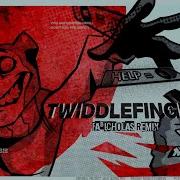 Twiddle Fingers Remix