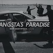 Coolio Gangsta S Paradise Dave Adam Special Edit 2K20