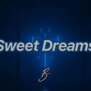 Sweet Dreams Scott Rill Remix