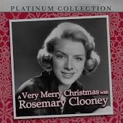 It Came Upon The Midnight Clear Rosemary Clooney