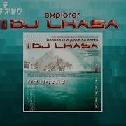 Dj Lhasa Explorer