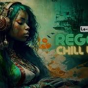 Best Reggae Mix Chill Relax Beat