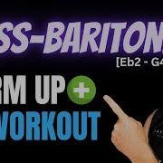 Bass Baritone Vocal Exercises Daily Warm Up Workout