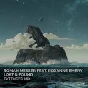 Lost Found Extended Mix Roman Messer Feat Roxanne Emery