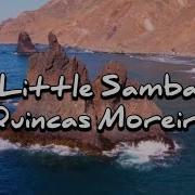 Little Samba Quincas Moreira