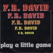 F R David Play A Littl Game