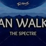 Alan Walker The Spectre Lyrics Lyrics Video