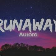 Runaway Lyrics Aurora