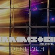 Rammstein Ohne Dich Live 2019