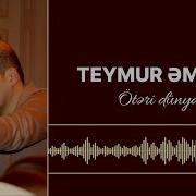 Oteri Dunya Teymur Emrah