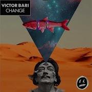 Victor Bari Change