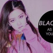 Blackpink 8D As If It S Your Last