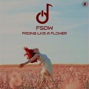 Fading Like A Flower Fsdw