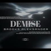 Demise Brooks Aleksander